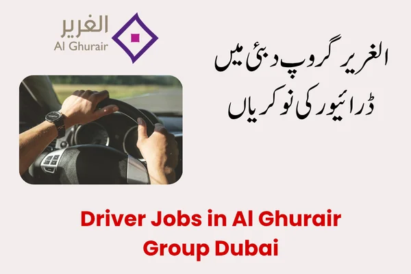 Driver Jobs in Al Ghurair Group Dubai