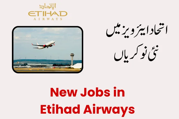 New Jobs in Etihad Airways: Career Opportunities & How to Apply